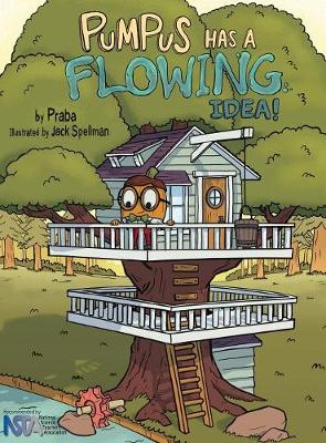 Pumpus Has a Flowing Idea! (Hardback)