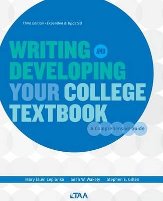 Writing and Developing Your College Textbook: A Comprehensive Guide (Paperback)
