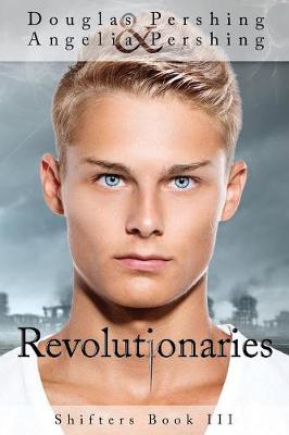 Revolutionaries - Shifters 3 (Paperback)
