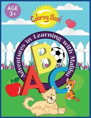 Adventures in Learning with Malibu: ABC Coloring Book - Adventures in Learning with Malibu 4 (Paperback)