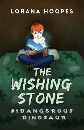 The Wishing Stone: Dangerous Dinosaur - Wishing Stone 1 (Paperback)