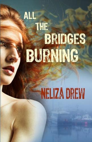 All the Bridges Burning - Davis Groves 1 (Paperback)