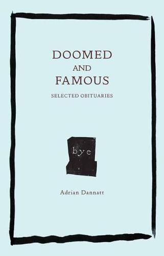 Doomed and Famous: Selected Obituaries (Hardback)