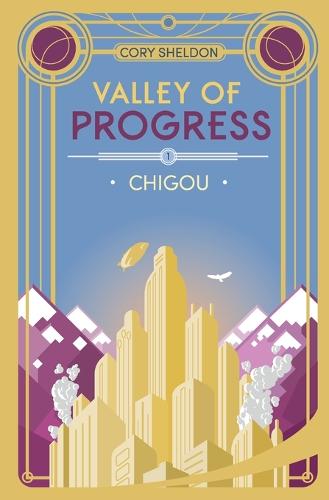 Chigou: Valley of Progress, Book 1 - Valley of Progress 1 (Paperback)