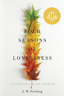 Four Seasons of Loneliness: A Lawyer's Case Stories (Paperback)