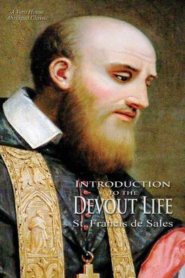 Introduction to the Devout Life (a Vero House Abridged Classic) (Paperback)