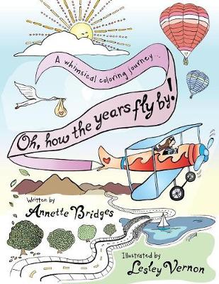 Oh, How the Years Fly By!: A Whimsical Coloring Journey... (Paperback)