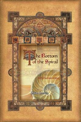 The Bottom of the Spiral: Fully Illustrated Edition (Paperback)