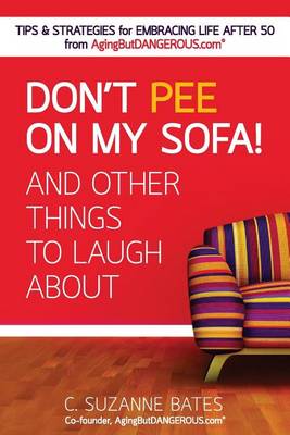 Don't Pee on My Sofa! and Other Things to Laugh about (Paperback)