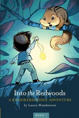Into the Redwoods: A Knookerdoodle Adventure - Knookerdoodle Adventure 1 (Paperback)