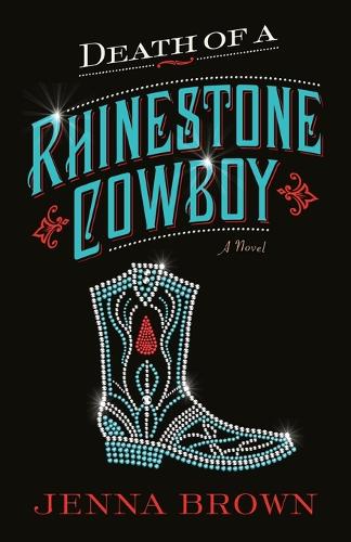 Death of a Rhinestone Cowboy - Jenna Brown 1 (Paperback)