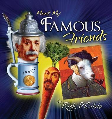 Meet My FAMOUS FRIENDS: Inspiring Kids with Humor (Hardback)