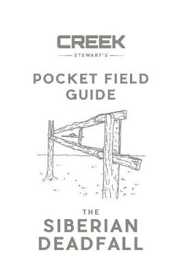 Pocket Field Guide: The Siberian Deadfall (Paperback)