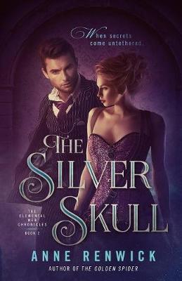 The Silver Skull: An Elemental Steampunk Chronicle - The Elemental Steampunk Chronicles 2 (Paperback)