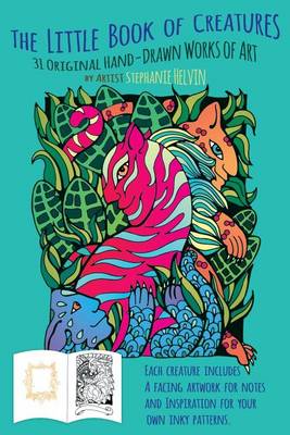 The Little Book of Creatures: 31 Original Hand-Drawn Works of Art for Your Coloring Enjoyment. (Paperback)