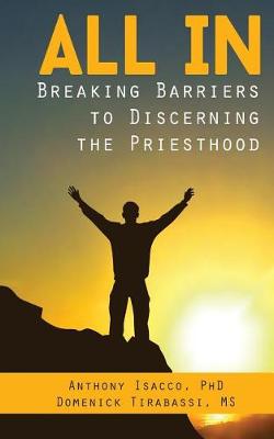 All in: Breaking Barriers to Discerning the Priesthood (Paperback)