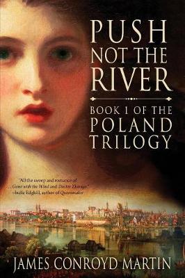 Push Not the River (the Poland Trilogy Book 1) - Poland Trilogy 1 (Paperback)