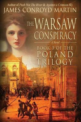 The Warsaw Conspiracy (the Poland Trilogy Book 3) - Poland Trilogy 3 (Paperback)