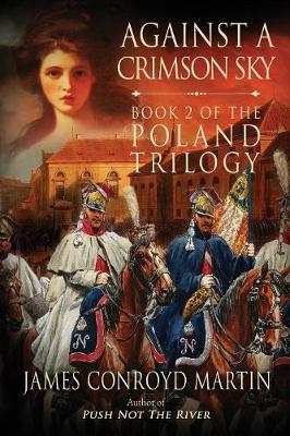 Against a Crimson Sky (the Poland Trilogy Book 2) - Poland Trilogy 2 (Paperback)