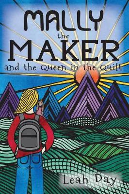 Mally the Maker and the Queen in the Quilt - Mally the Maker 1 (Paperback)