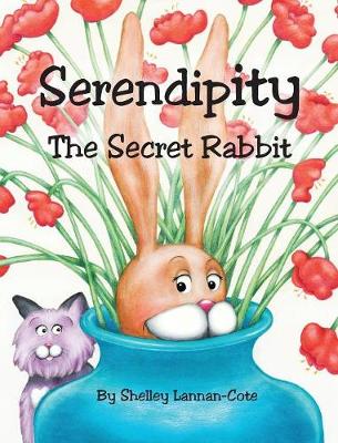 Serendipity the Secret Rabbit (Hardback)