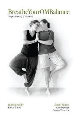BreatheYourOMBalance: Yoga and Healing (Paperback)