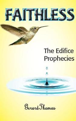 Faithless: The Edifice Prophecies (Hardback)