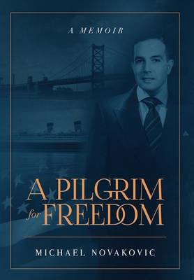 A Pilgrim for Freedom (Hardback)