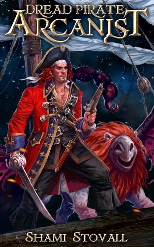 Dread Pirate Arcanist - Frith Chronicles 2 (Paperback)
