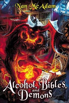 Alcohol, Bibles, and Demons (Paperback)