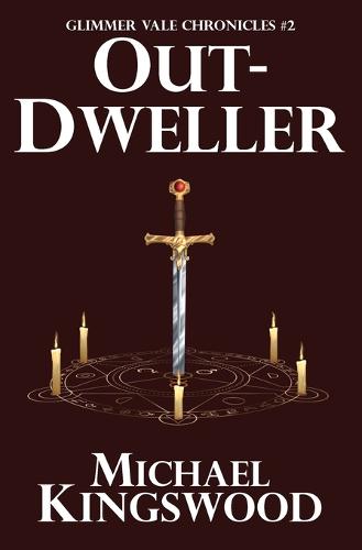Out-Dweller: Glimmer Vale Chronicles #2 - Glimmer Vale Chronicles 2 (Paperback)