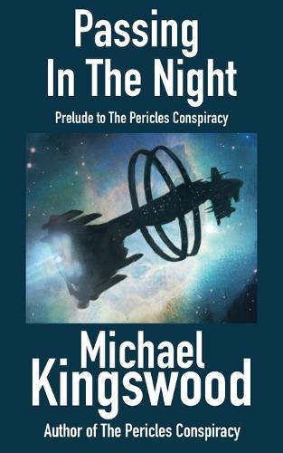Passing in the Night: Prelude to the Pericles Conspiracy (Paperback)