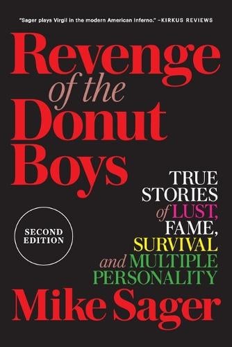 Revenge of the Donut Boys: True Stories of Lust, Fame, Survival and Multiple Personality (Paperback)
