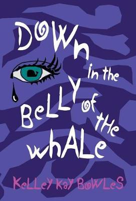 Down in the Belly of the Whale (Hardback)