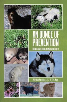 An Ounce of Prevention: Raising and Feeding Animals Naturally (Paperback)
