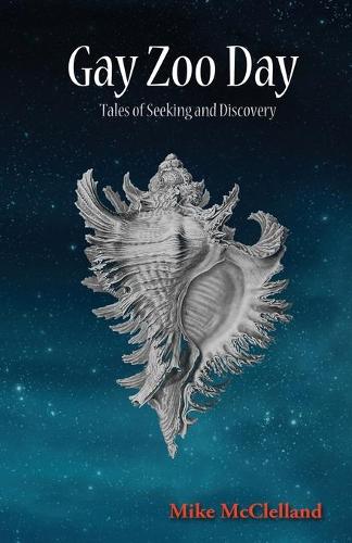 Gay Zoo Day: Tales of Seeking and Discovery (Paperback)
