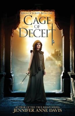 Cage of Deceit: Reign of Secrets, Book 1 - Reign of Secrets 1 (Paperback)