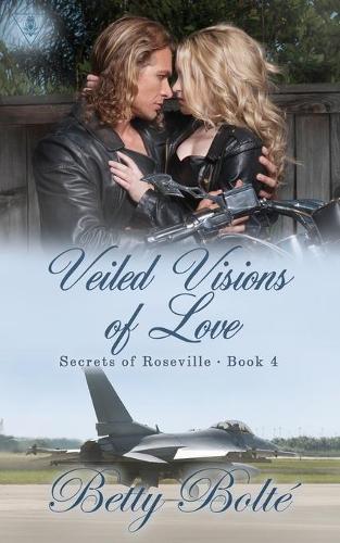 Veiled Visions of Love - Secrets of Roseville 4 (Paperback)