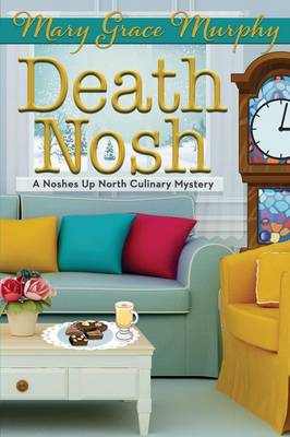 Death Nosh: A Noshes Up North Culinary Mystery - Noshes Up North Culinary Mystery 3 (Paperback)