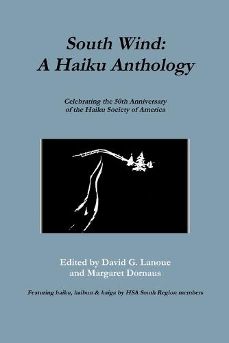 South Wind: A Haiku Anthology (Paperback)