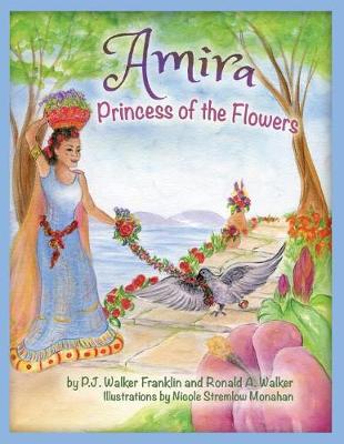 Amira, Princess of the Flowers - Chronicles of Tobai 01 (Paperback)