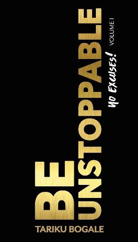 Be Unstoppable: No Excuses (Paperback)
