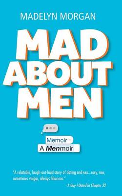 Mad about Men: A Menmoir (Paperback)