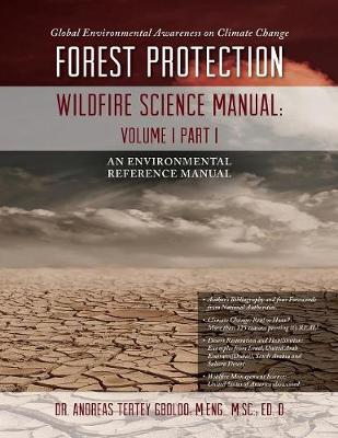 Global Environmental Awareness on Climate Change: Forest Protection - Wildfire Science Manual: Volume 1: Part 1 (Paperback)