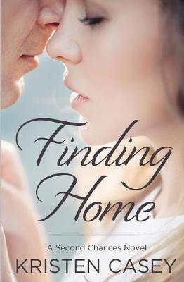 Finding Home: (second Chances, Book 1) - Second Chances 1 (Paperback)