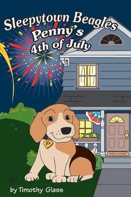 Sleepytown Beagles, Penny's 4th of July (Hardback)