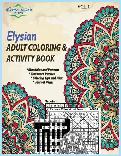 Elysian Adult Coloring & Activity Book: Motivating You to Get the Best Out of Life - Volume 1 (Paperback)