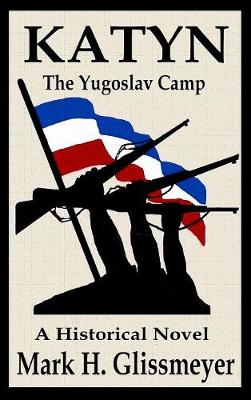 Katyn: The Yugoslav Camp (Hardback)