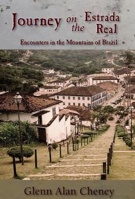 Journey on the Estrada Real: Encounters in the Mountains of Brazil (Hardback)