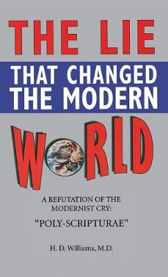 The Lie That Changed the Modern World (Hardback)